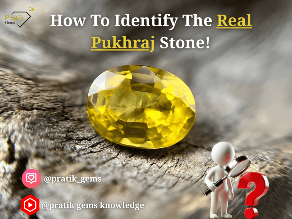 how to identify real pukhraj stone